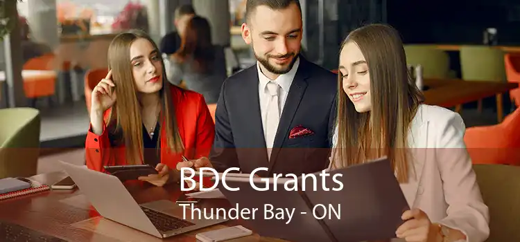 BDC Grants Thunder Bay - ON