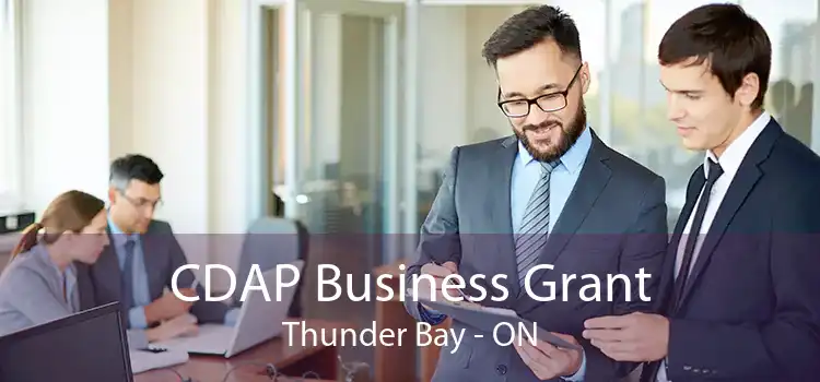 CDAP Business Grant Thunder Bay - ON
